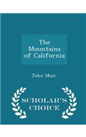 The Mountains of California - Scholar's Choice Edition