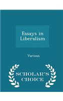 Essays in Liberalism - Scholar's Choice Edition