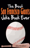 Best San Francisco Giants Joke Book Ever