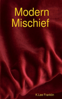 Modern Mischief