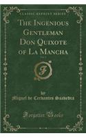 The Ingenious Gentleman Don Quixote of La Mancha, Vol. 2 (Classic Reprint)