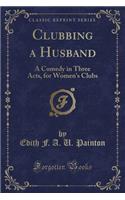 Clubbing a Husband