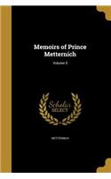 Memoirs of Prince Metternich; Volume 5