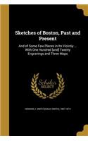 Sketches of Boston, Past and Present