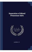 Separation of Mixed Potassium Salts