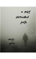A Mist Shrouded Path