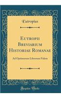Eutropii Breviarium Historiae Romanae