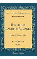 Revue Des Langues Romanes, Vol. 6