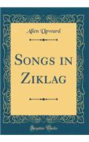 Songs in Ziklag (Classic Reprint)