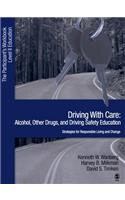 Driving with Care: Alcohol, Other Drugs, and Driving Safety Education-Strategies for Responsible Living