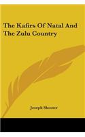 Kafirs of Natal and the Zulu Country