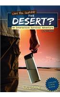 Can You Survive the Desert?: An Interactive Survival Adventure