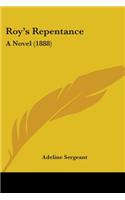 Roy's Repentance: A Novel (1888)