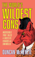 World's Wildest Cons