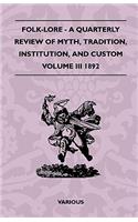 Folk-Lore - A Quarterly Review Of Myth, Tradition, Institution, And Custom - Volume III 1892: (English)