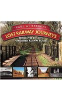 Paul Atterbury's Lost Railway Journeys