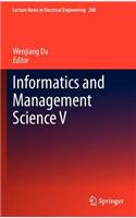 Informatics and Management Science V