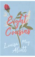 Eight Cousins;or, The Aunt Hill
