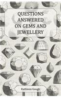 Questions Answered on Gems and Jewellery