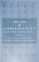 Islam and Christianity are the Same But...