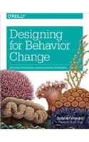 Designing for Behavior Change: Applying Psychology and Behavioral Economics