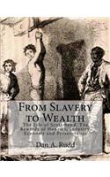 From Slavery to Wealth