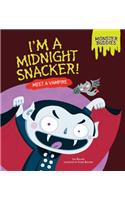 Im A Midnight Snacker