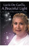 Lucia de Garcia, a Peaceful Light