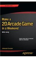Make a 2D Arcade Game in a Weekend