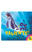 ¿Qué Me Hace Valiente?