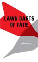 Lawn Darts of Fate