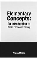 Elementary Concepts: An Introduction to Basic Economic Theory