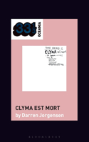 Dead C's Clyma Est Mort