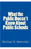 What the Public Doesn't Know About Public Schools