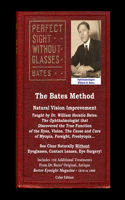 Bates Method - Perfect Sight Without Glasses - Natural Vision Improvement Taught by Ophthalmologist William Horatio Bates