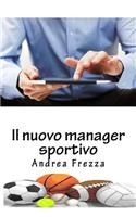 Il nuovo manager sportivo