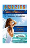Amazing Glutathione