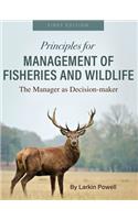Principles for Management of Fisheries and Wildlife