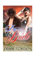 Be My Bride