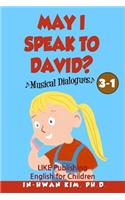 May I speak to David? Musical Dialogues