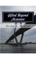 Gifted Beyond Measure