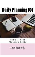Daily Planning 101: The Ultimate Planning Guide(English)