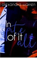 In Spite of it All