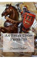 Essay Upon Projects Daniel Defoe: (English)