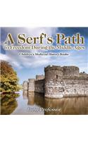 A Serf's Path to Freedom During the Middle Ages- Children's Medieval History Books