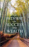 The Pathway To Success And Wealth