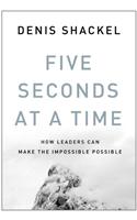Five Seconds at a Time