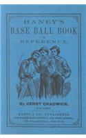 Haney's Base Ball Book of Reference: (Applewood Books)
