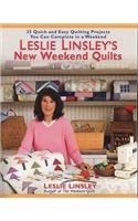 Leslie Linsley's New Weekend Quilts