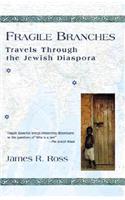 Fragile Branches: Travels Through the Jewish Diaspora